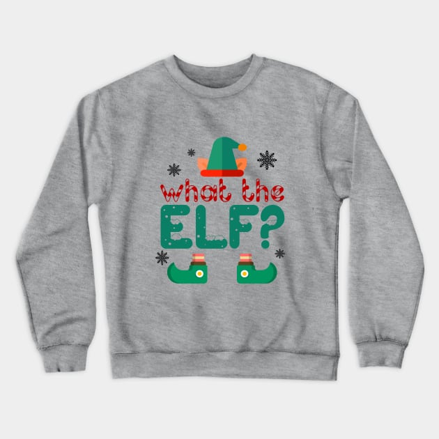 What the Elf? Crewneck Sweatshirt by MCAL Tees